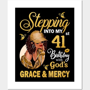 Stepping Into My 41st Birthday With God's Grace & Mercy Bday Posters and Art